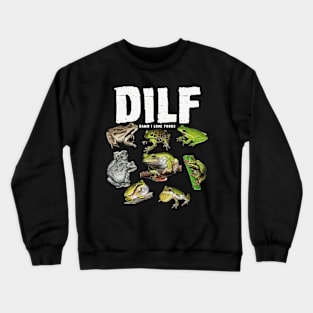 Funny Amphibian DILF Man I Love Frogs Crewneck Sweatshirt